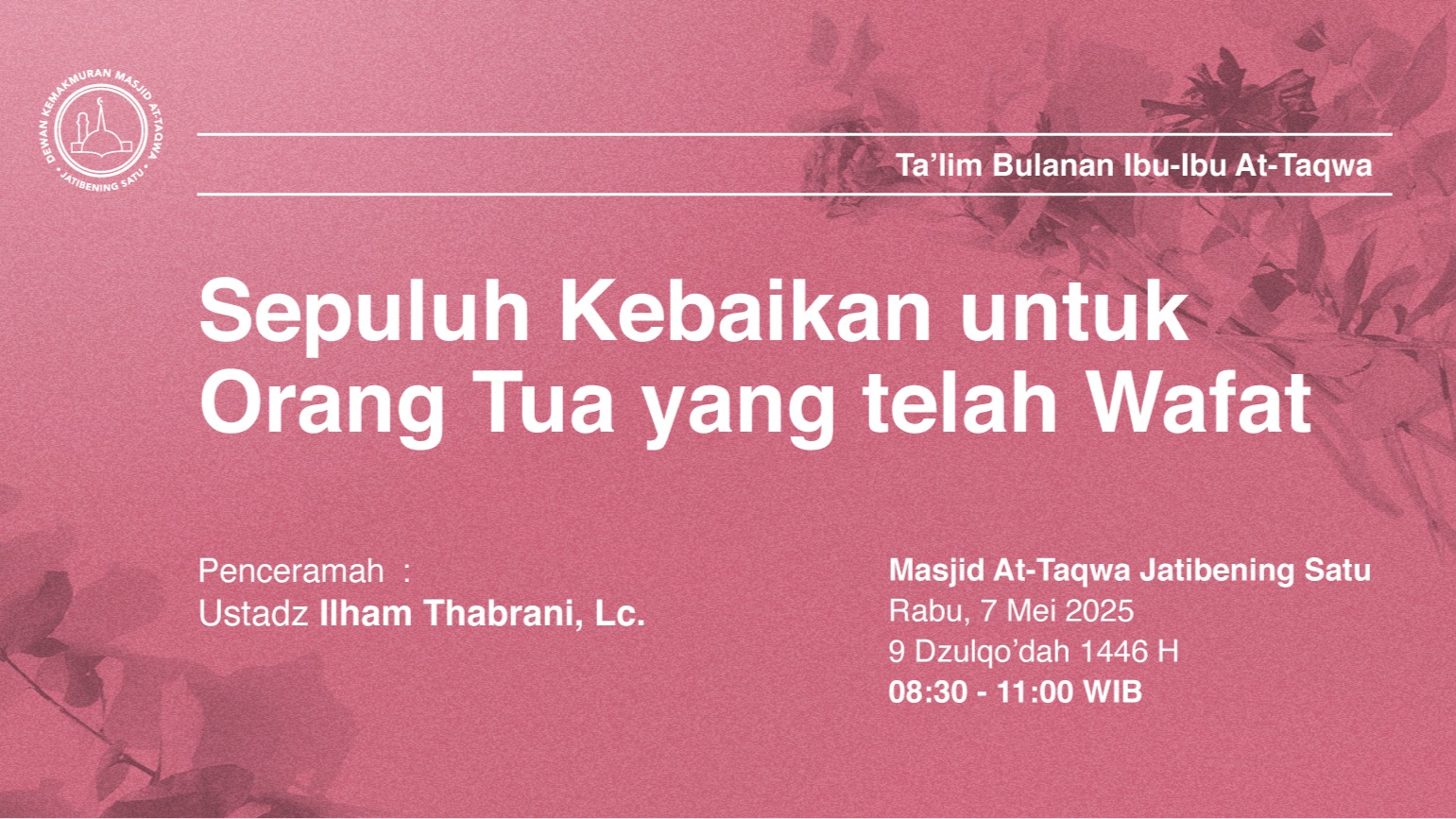 Kajian Rutin Ta’lim Bulanan Ibu-Ibu At-Taqwa Rabu, 7 Mei 2025 / 9 Dzulqo’dah 1446 H