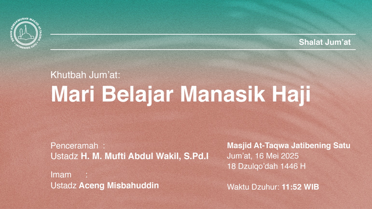 Shalat Jum’at 16 Mei 2025 • 18 Dzulqo’dah 1446 H