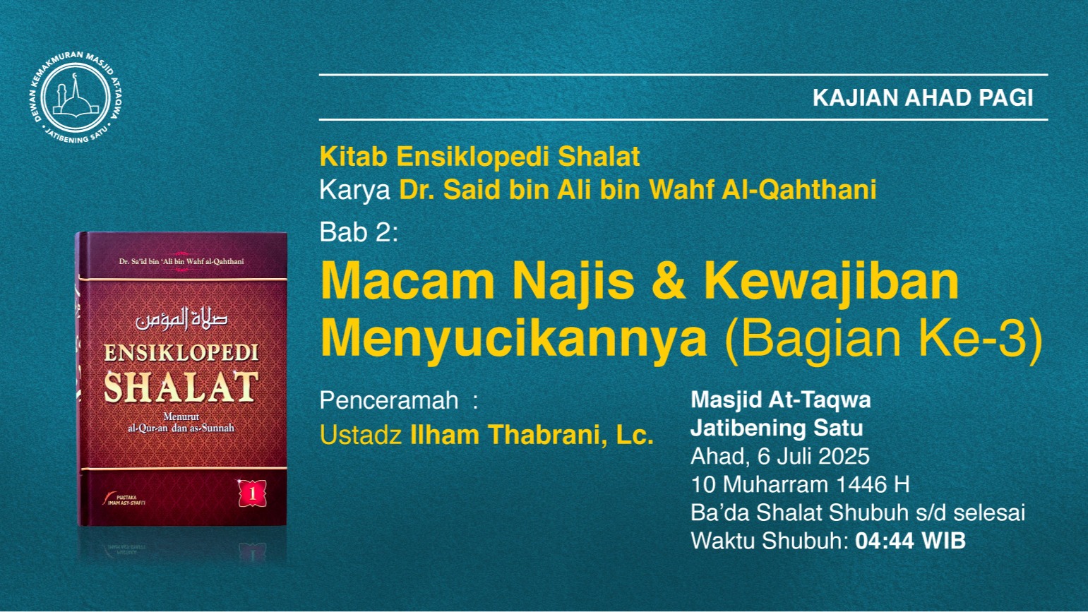 Hadirilah Kajian Rutin Ahad Pagi, Pekan Pertama. Ahad, 6 Juli 2025 • 10 Muharram 1446 H
