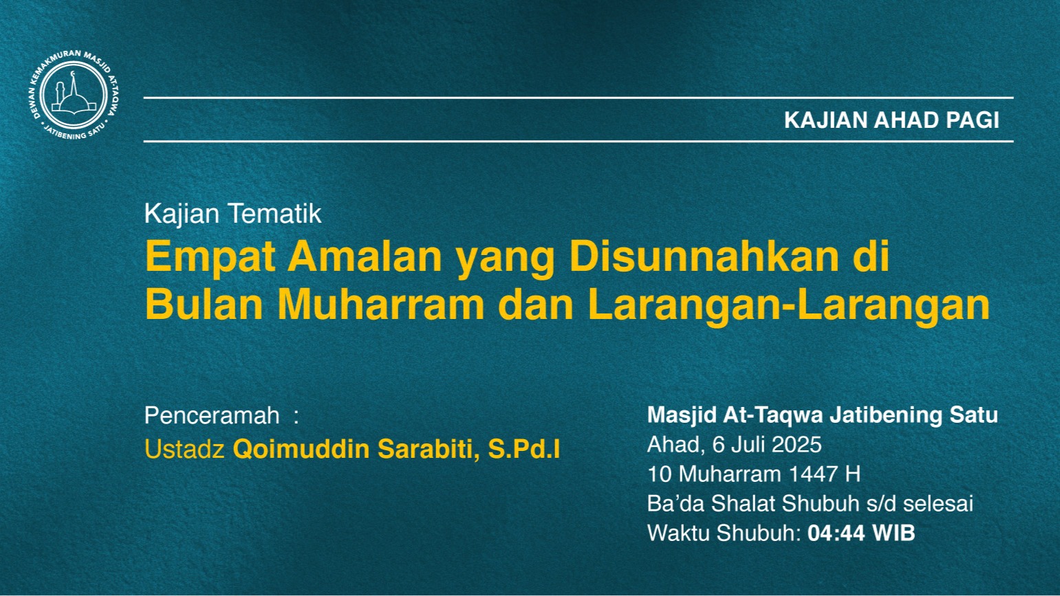 Hadirilah Kajian Rutin Ahad Pagi, Pekan Pertama. Ahad, 6 Juli 2025 • 10 Muharram 1446 H