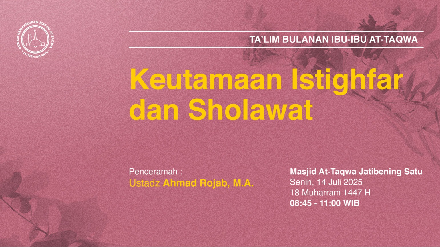 Kajian Rutin Ta’lim Bulanan Ibu-Ibu At-Taqwa, Senin, 14 Juli 2025 • 18 Muharram 1447 H