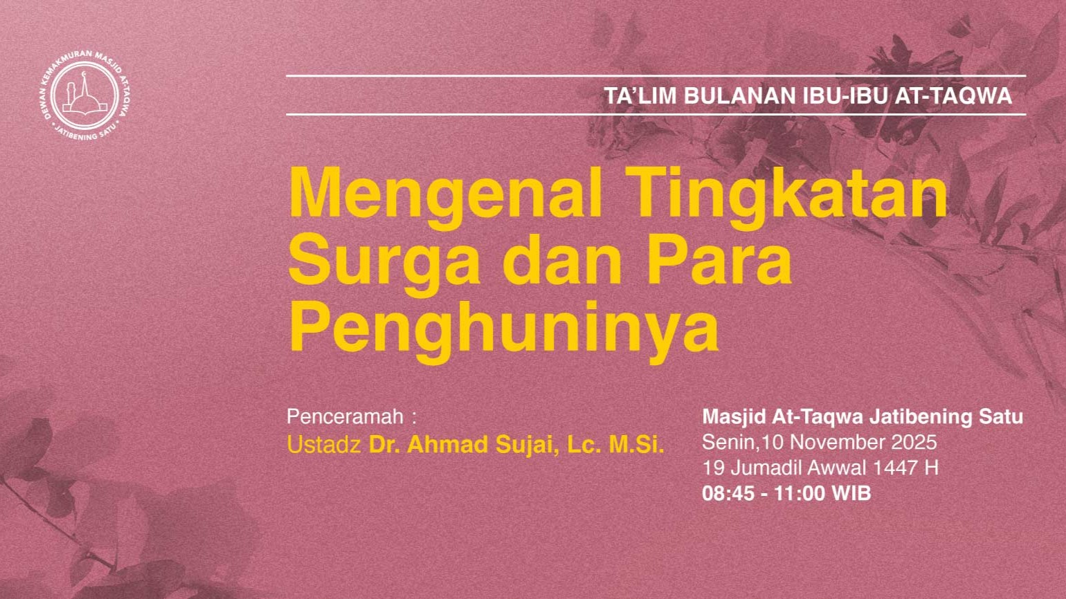 Ta’lim Bulanan Ibu-Ibu At-Taqwa. Senin, 10 November 2025 • 19 jumadil Awwal 1447 H