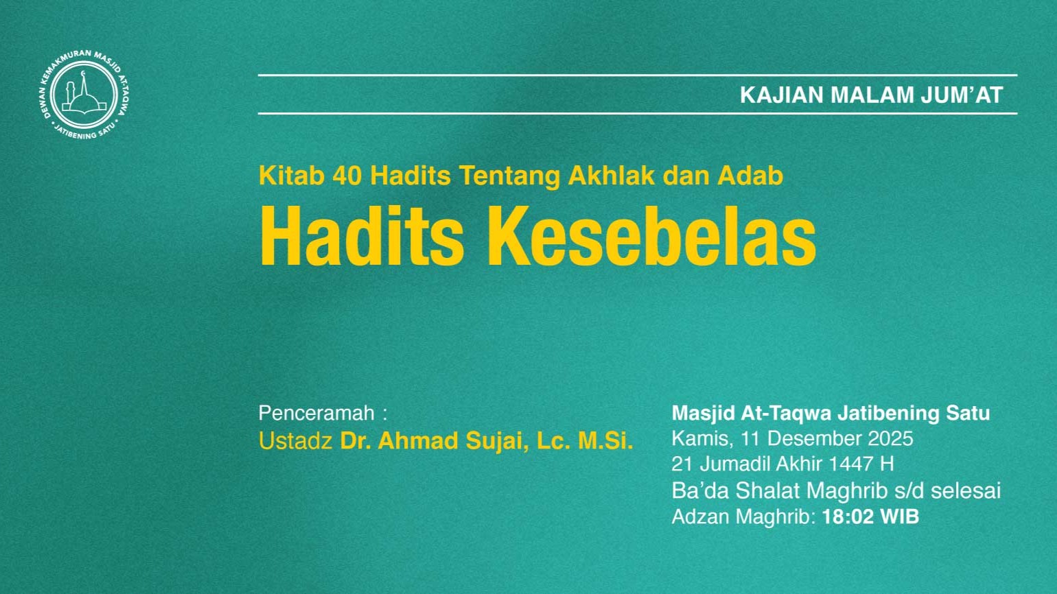 Kajian Rutin Malam Jum’at Pekan Kedua, 11 Desember 2025 • 21 Jumadil Akhir 1447 H