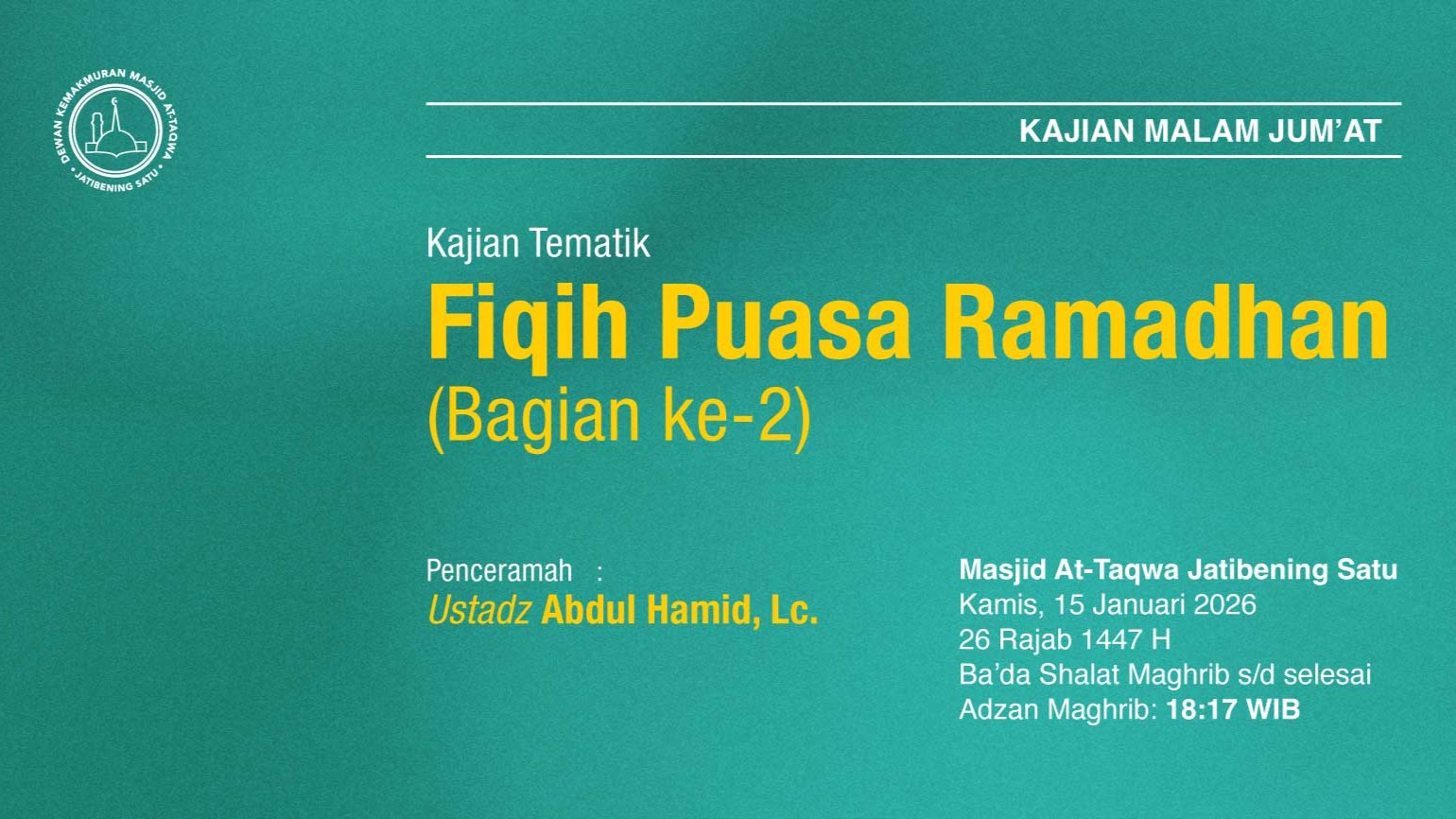 Kajian Rutin Malam Jum’at Pekan Ketiga, 15 Januari 2026 • 26 Rajab 1447 H