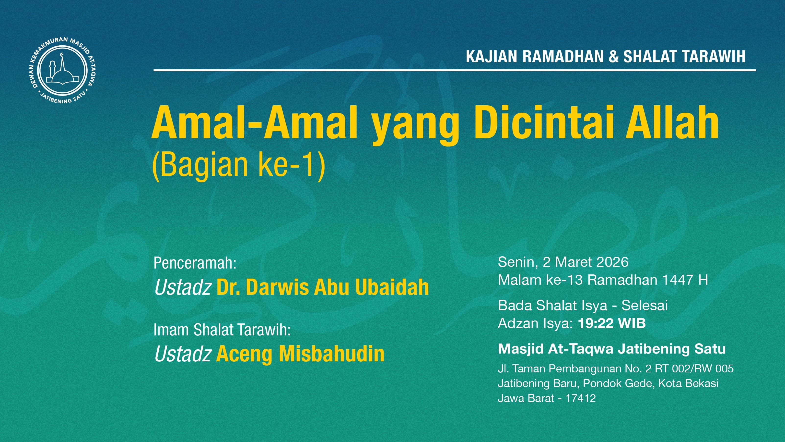 Kajian Ramadhan & Shalat Tarawih Berjama'ah. Senin, 2 Maret 2026 • Malam ke-13 Ramadhan 1447 H