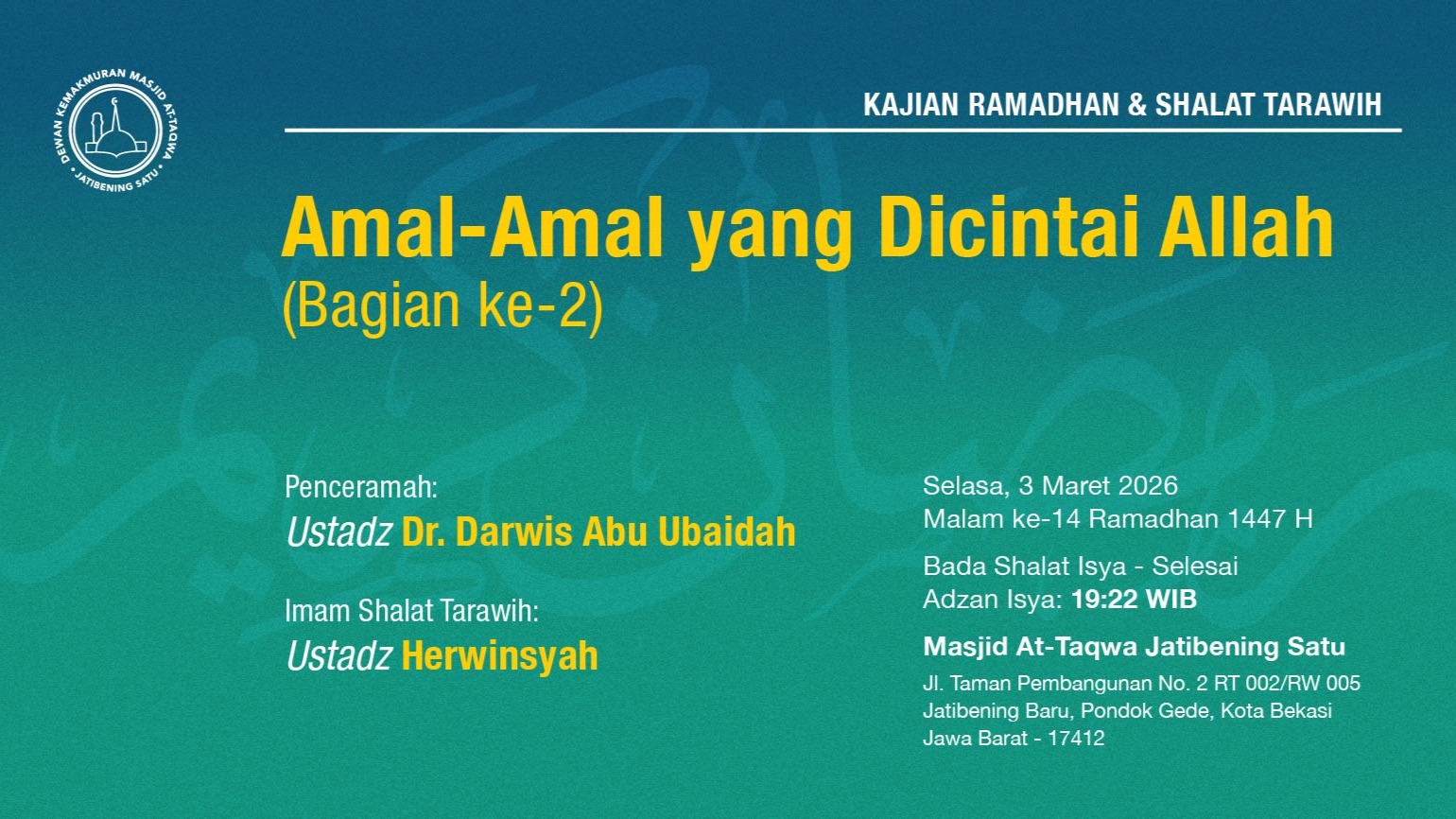 Kajian Ramadhan & Shalat Tarawih Berjama'ah. Selasa, 3 Maret 2026 • Malam ke-14 Ramadhan 1447 H