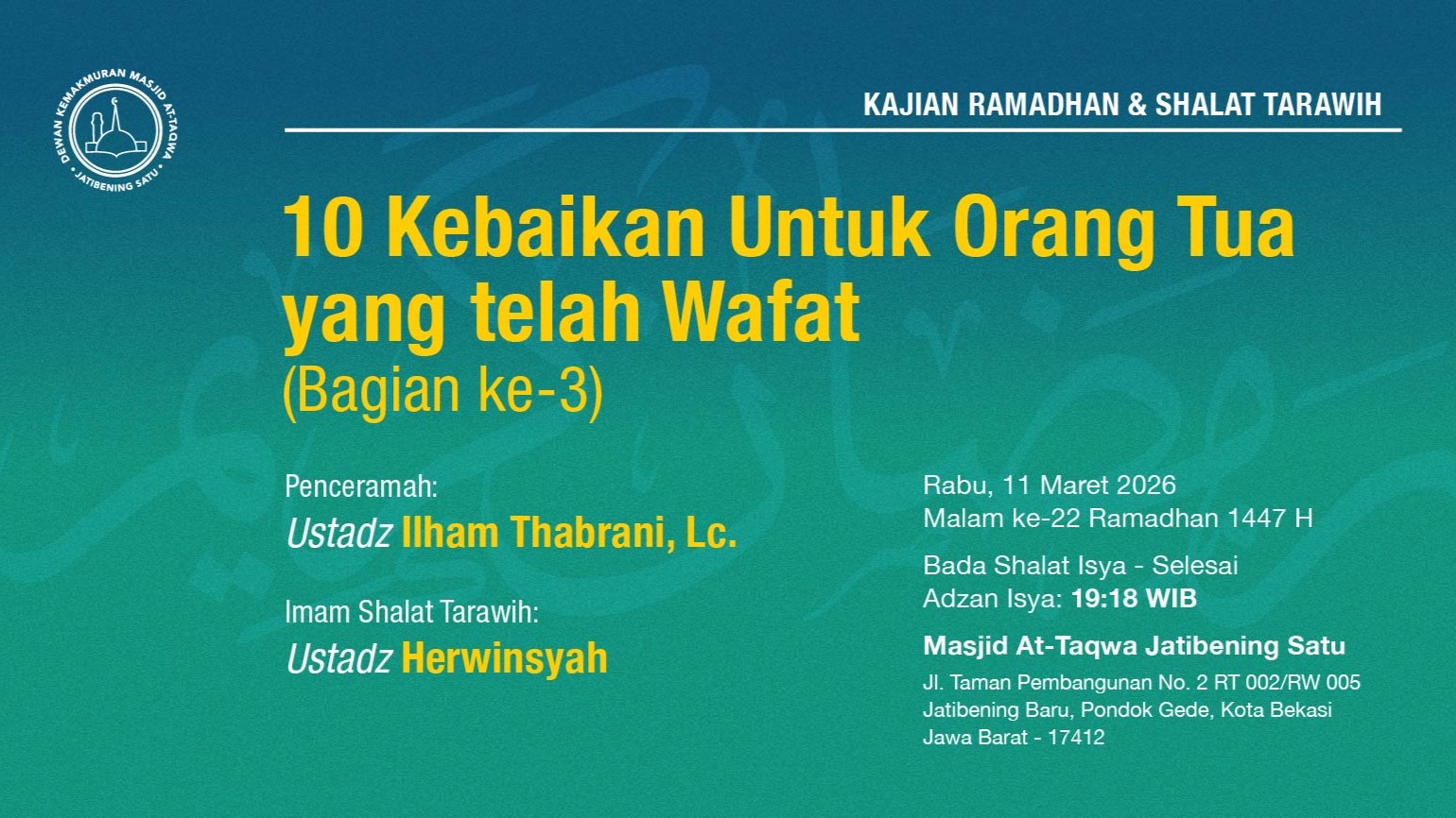 Kajian Ramadhan & Shalat Tarawih Berjama'ah. Rabu, 11 Maret 2026 • Malam ke-22 Ramadhan 1447 H