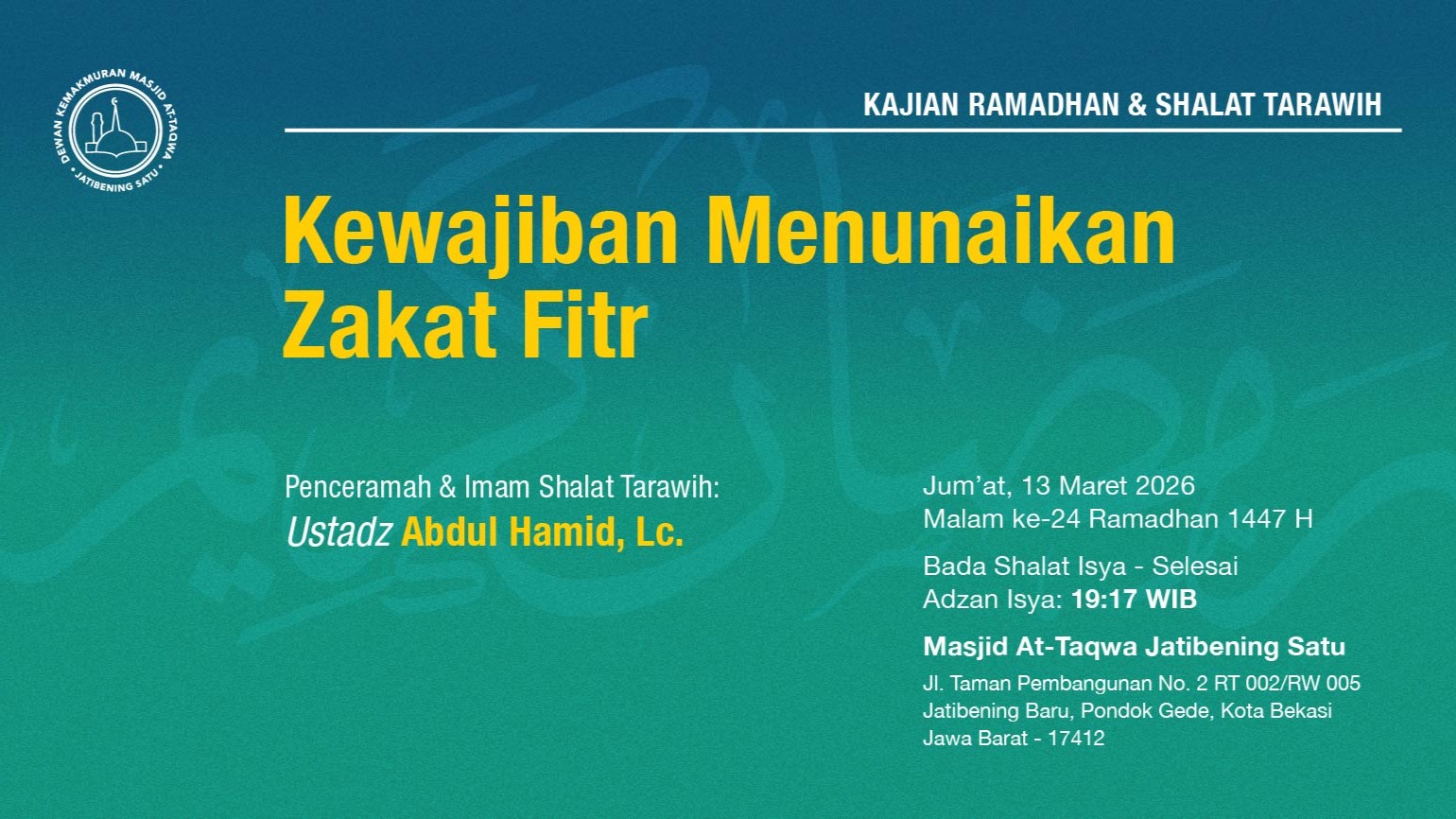 Kajian Ramadhan & Shalat Tarawih Berjama'ah. Jum'at, 13 Maret 2026 • Malam ke-24 Ramadhan 1447 H