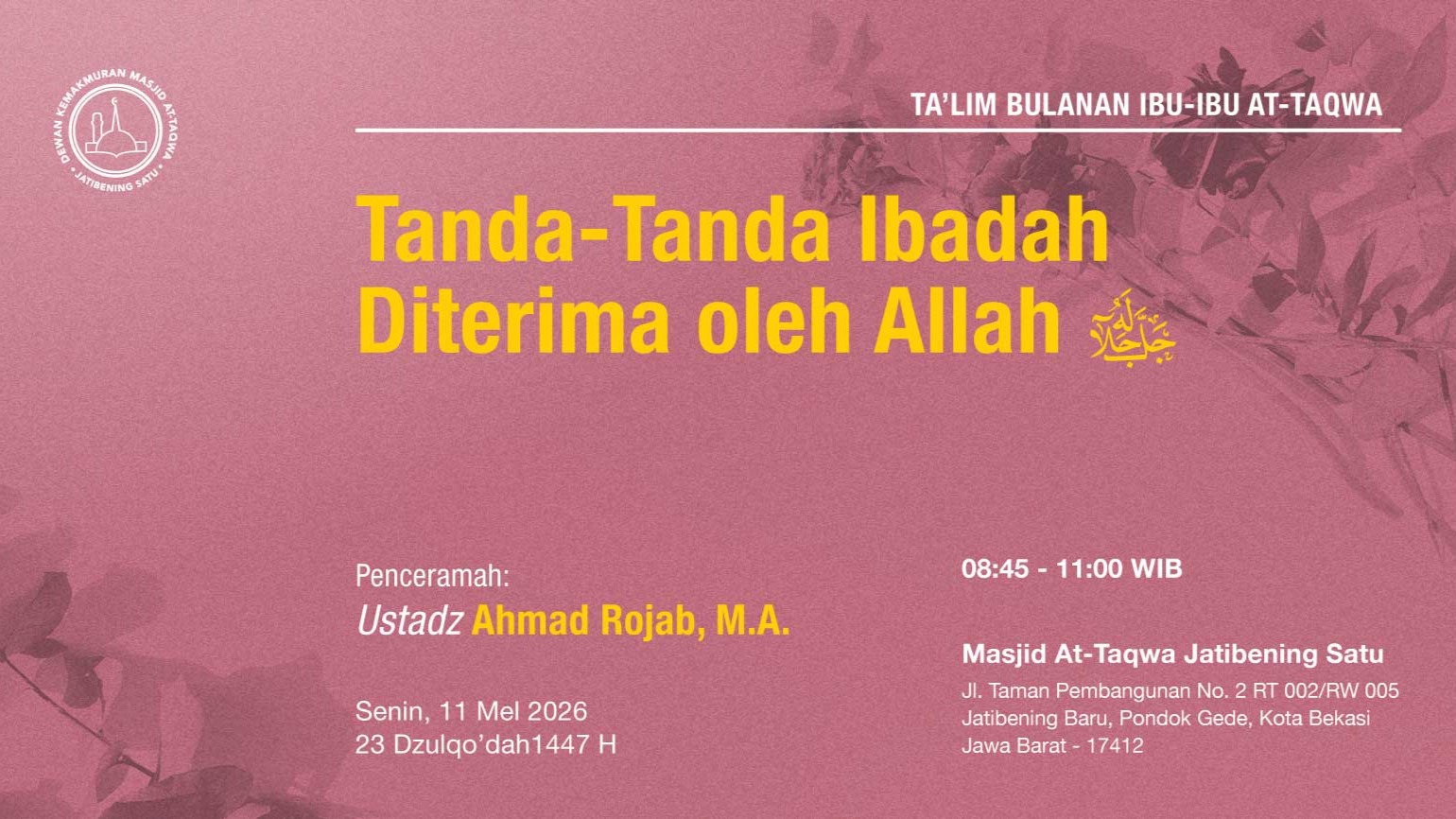 Ta’lim Bulanan Ibu-Ibu At-Taqwa. Senin, 11 Mei 2026 • 23 Dzulqo'dah 1447 H