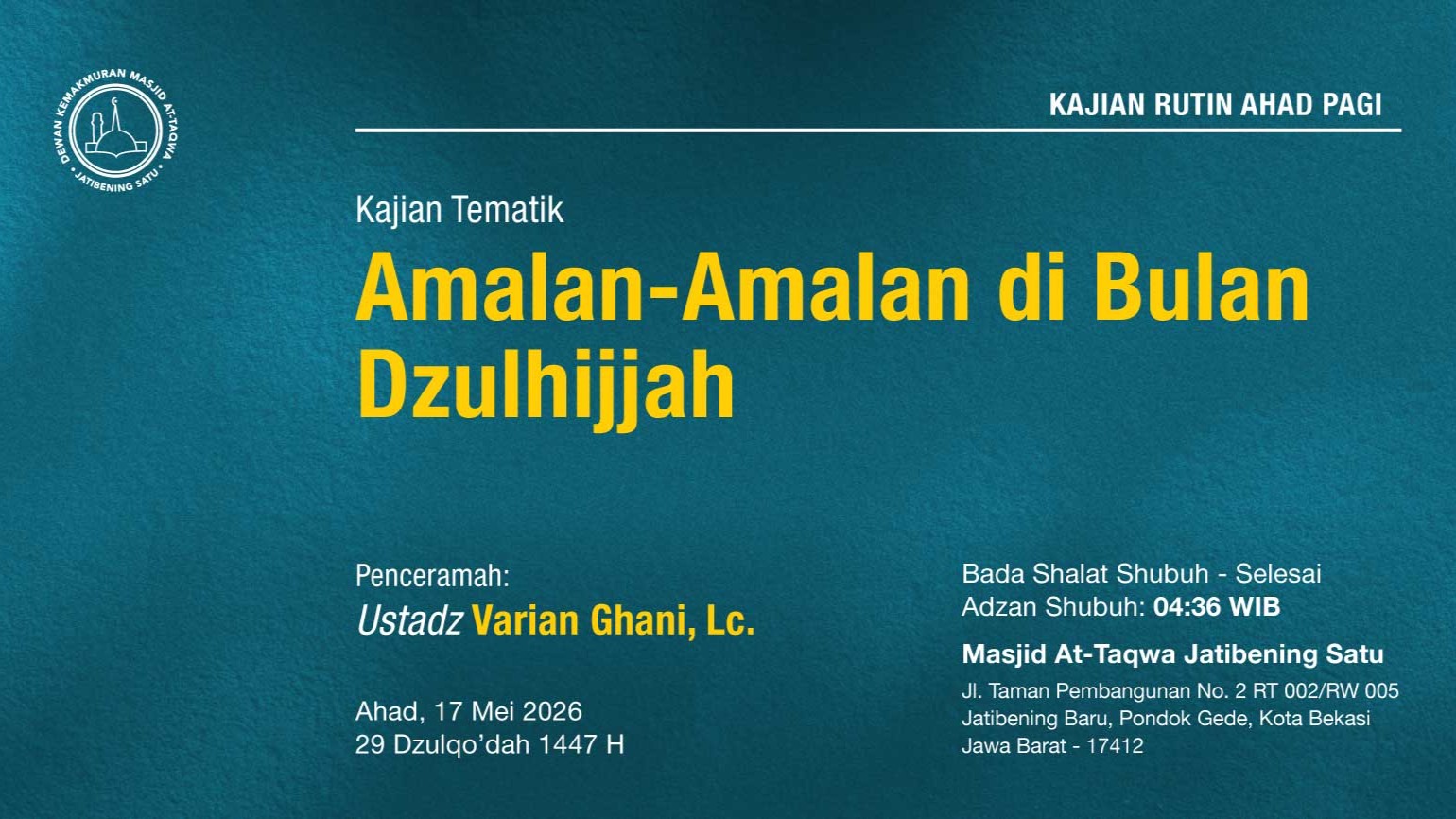 Kajian Rutin Ahad Pagi Pekan Ketiga, 17 Mei 2026 • 29 Dzulqo'dah 1447 H
